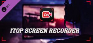 iTop Screen Recorder Review – High Quality Software For Capturing Every Detail